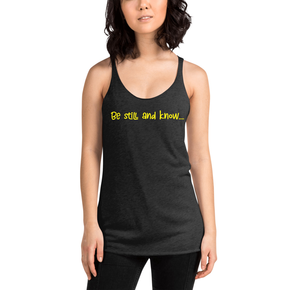 Be Still and Know Women's Racerback Tank YELLOW PRINT - Bobs